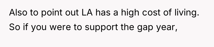 Also to point out LA has a high cost of...