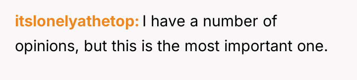 itslonelyathetop I have a number of opinions, but this is...