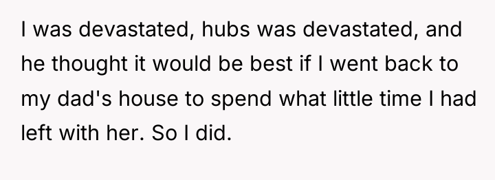 I was devastated, hubs was devastated, and he thought it...