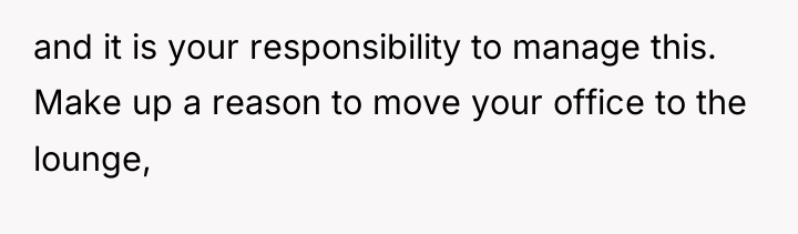 and it is your responsibility to manage this. Make up...