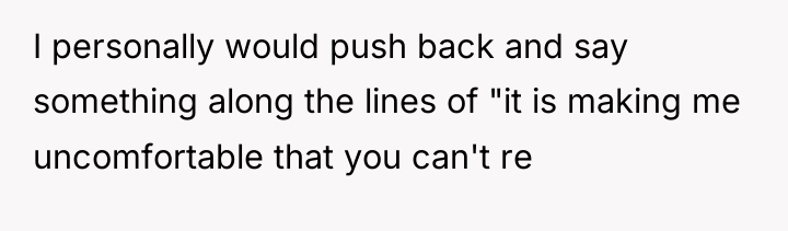 I personally would push back and say something along the...