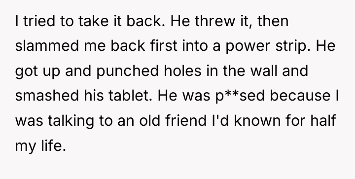I tried to take it back. He threw it, then...