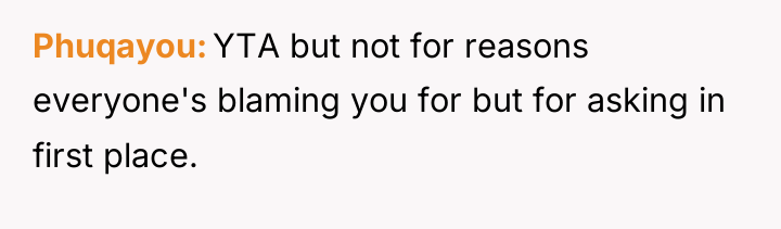 Phuqayou YTA but not for reasons everyone's blaming you for...