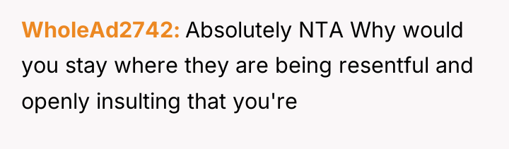 WholeAd2742 Absolutely NTA Why would you stay where they are...