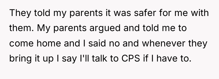 They told my parents it was safer for me with...
