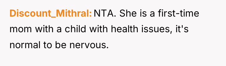 Discount_Mithral NTA. She is a first-time mom with a child...