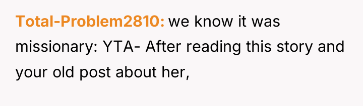 Total-Problem2810 we know it was missionary: YTA- After reading this...