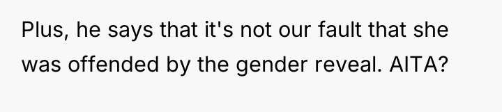 Plus, he says that it's not our fault that she...