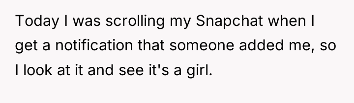 Today I was scrolling my Snapchat when I get a...
