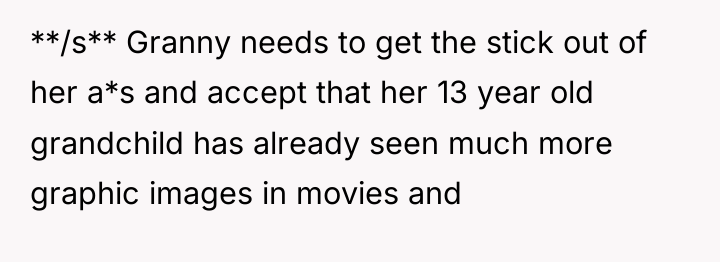 **/s** Granny needs to get the stick out of her...