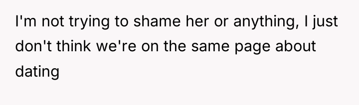 I'm not trying to shame her or anything, I just...