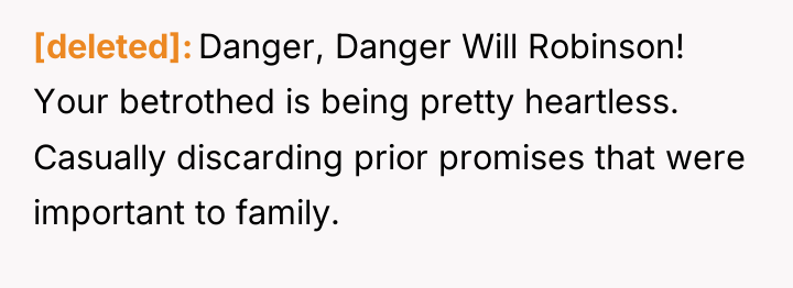 [deleted] Danger, Danger Will Robinson! Your betrothed is being pretty...