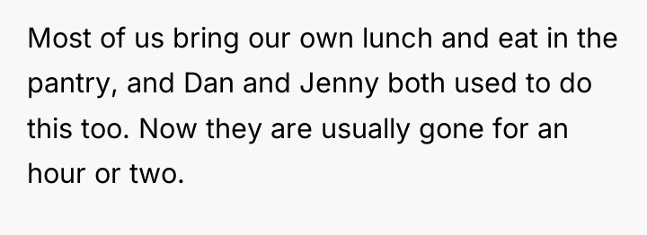 Most of us bring our own lunch and eat in...