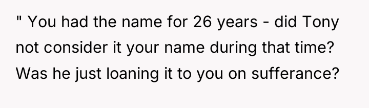 " You had the name for 26 years - did...