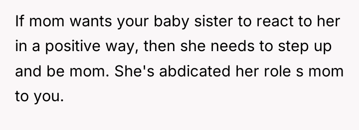 If mom wants your baby sister to react to her...