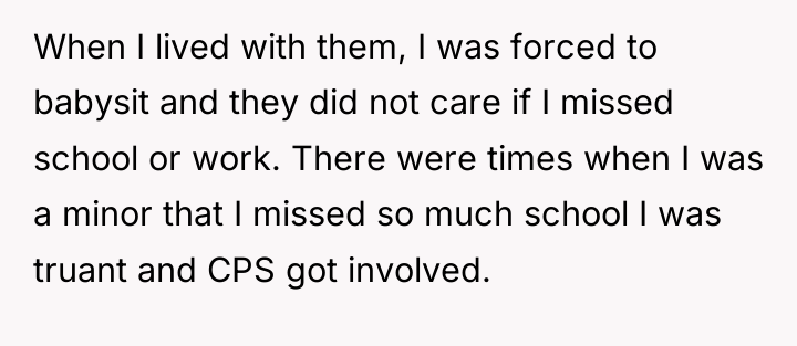 When I lived with them, I was forced to babysit...