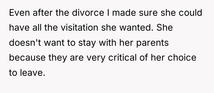 Even after the divorce I made sure she could have...