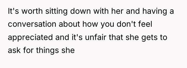 It's worth sitting down with her and having a conversation...