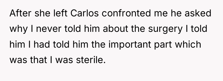 After she left Carlos confronted me he asked why I...