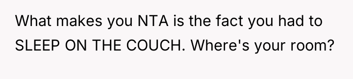 What makes you NTA is the fact you had to...