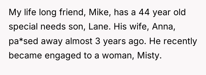 My life long friend, Mike, has a 44 year old...