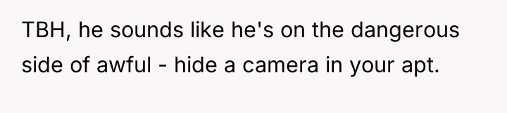 TBH, he sounds like he's on the dangerous side of...
