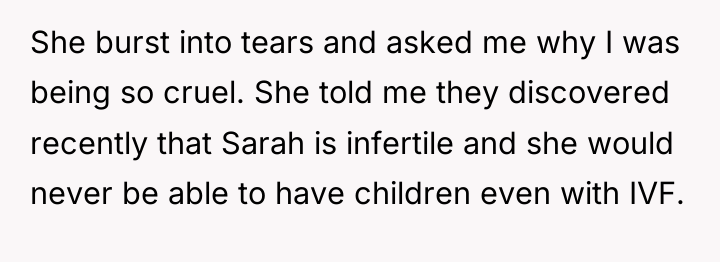 She burst into tears and asked me why I was...