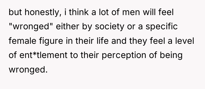 but honestly, i think a lot of men will feel...