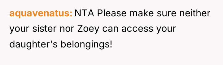 aquavenatus NTA Please make sure neither your sister nor Zoey...