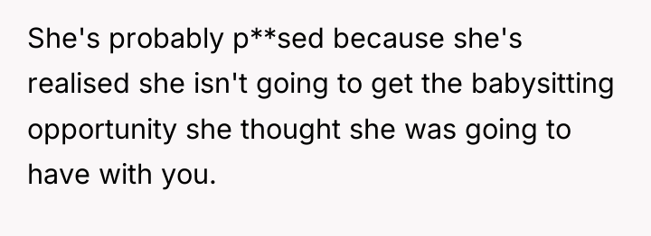She's probably p**sed because she's realised she isn't going to...