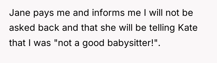 Jane pays me and informs me I will not be...