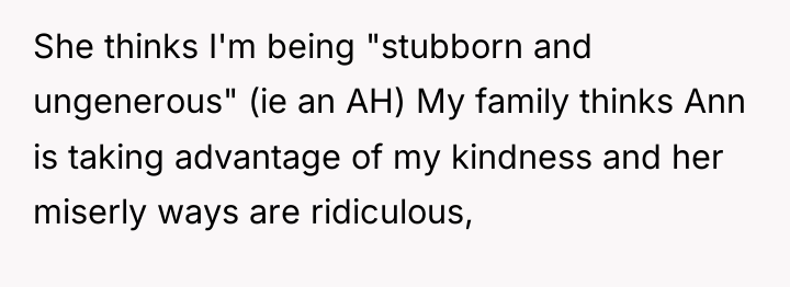 She thinks I'm being "stubborn and ungenerous" (ie an AH)...