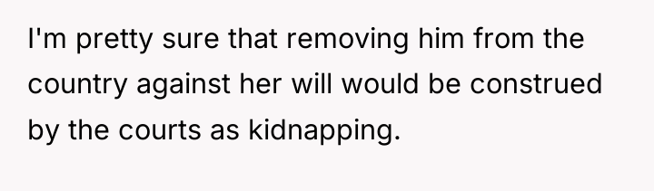 I'm pretty sure that removing him from the country against...