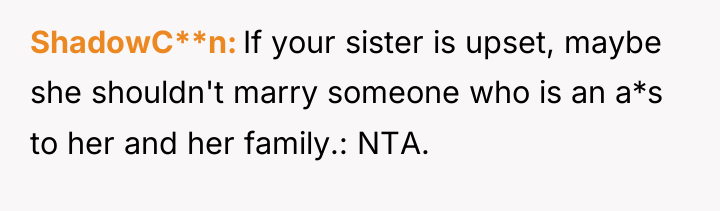 ShadowC**n If your sister is upset, maybe she shouldn't marry...