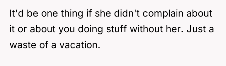 It'd be one thing if she didn't complain about it...