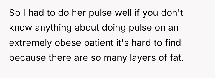 So I had to do her pulse well if you...