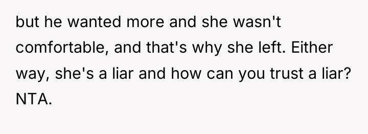 but he wanted more and she wasn't comfortable, and that's...