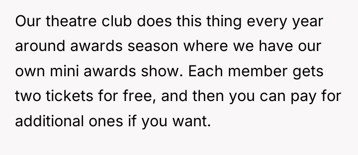Our theatre club does this thing every year around awards...