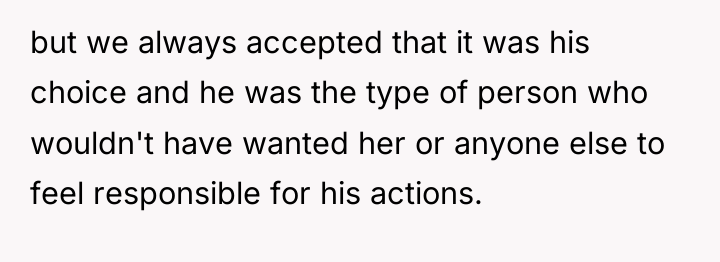 but we always accepted that it was his choice and...