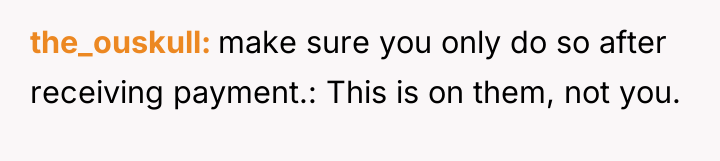 the_ouskull make sure you only do so after receiving payment.:...
