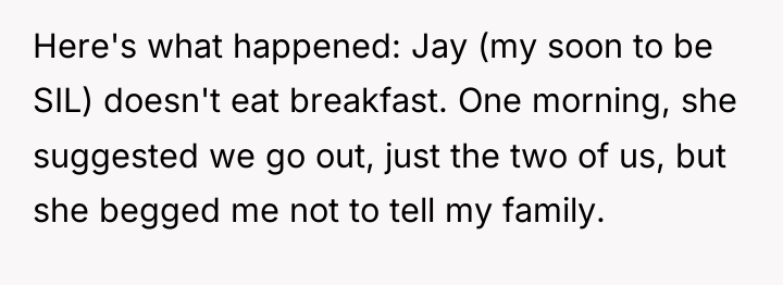 Here's what happened: Jay (my soon to be SIL) doesn't...
