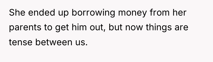 She ended up borrowing money from her parents to get...