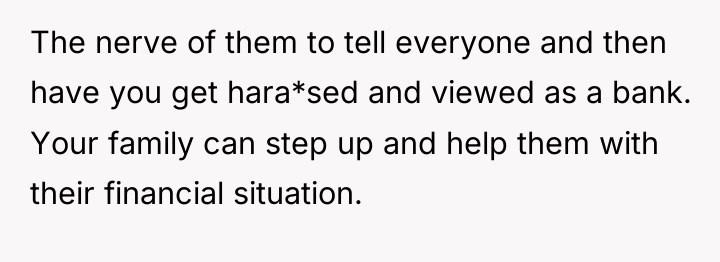 The nerve of them to tell everyone and then have...