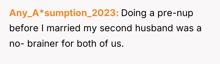 Any_A*sumption_2023 Doing a pre-nup before I married my second husband...