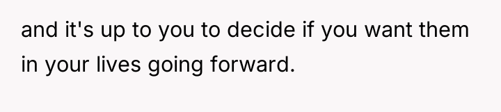 and it's up to you to decide if you want...
