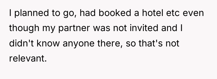 I planned to go, had booked a hotel etc even...