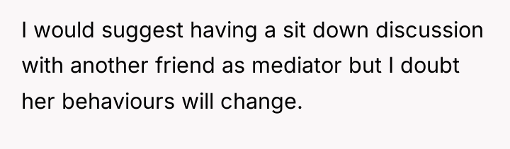 I would suggest having a sit down discussion with another...