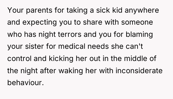 Your parents for taking a sick kid anywhere and expecting...