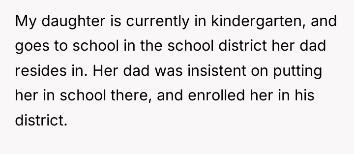 My daughter is currently in kindergarten, and goes to school...