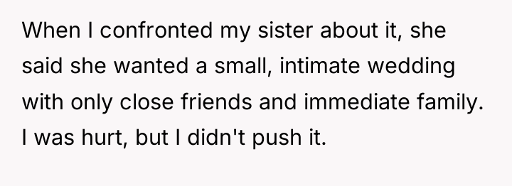 When I confronted my sister about it, she said she...